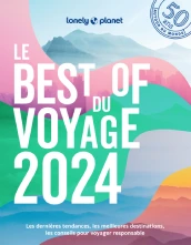 Couverture de Le Best of du voyage 2024 Lonely Planet